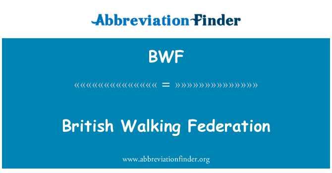 BWF: British Walking Federation