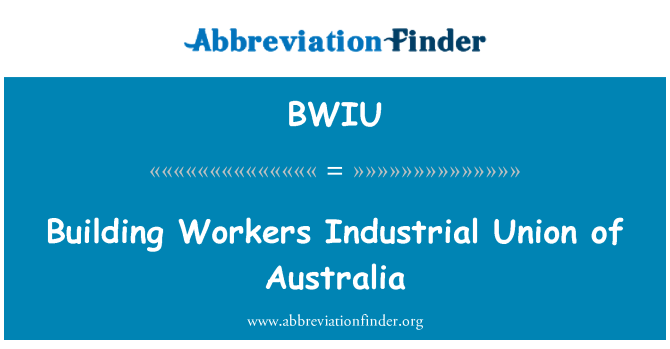 BWIU: Building Workers industrielle Union i Australien