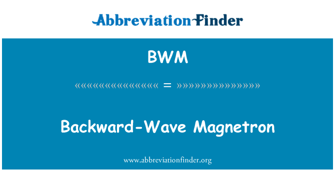 BWM: Para trás-ondas Magnetron