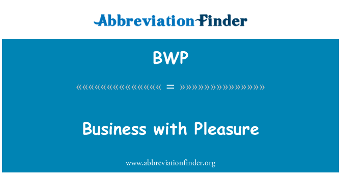 BWP: Busnes gyda phleser