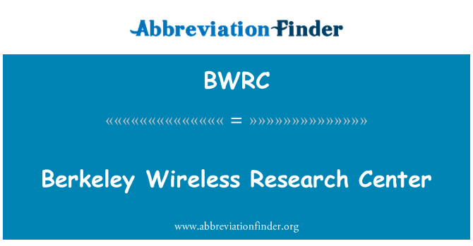 BWRC: Berkeley Wireless Research Center