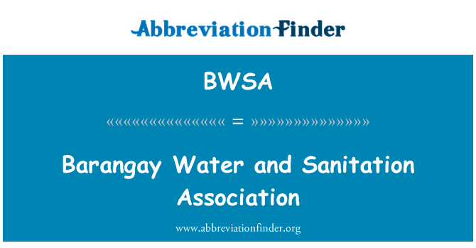 BWSA: Barangay Water and Sanitation Association