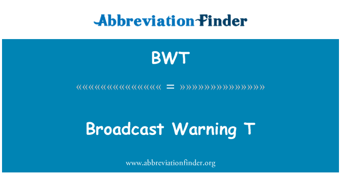 BWT: Oddaja opozorilo T