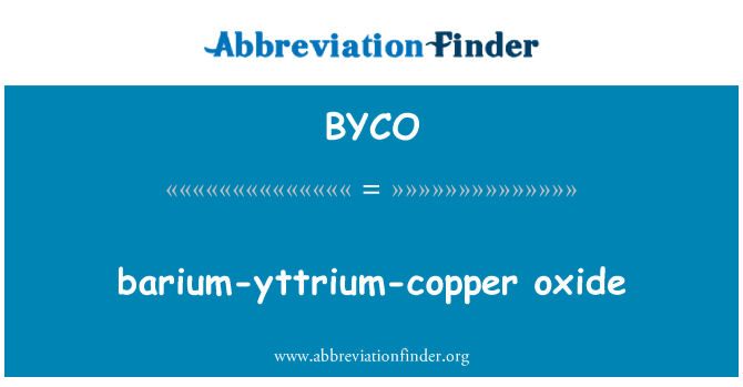 BYCO: בריום-איטריום-נחושת אוקסיד