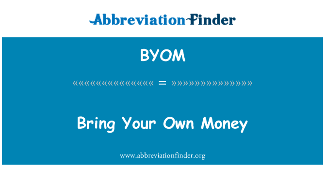 BYOM: Porti el seu propi diners