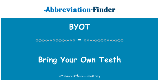 BYOT: Traiga sus propios dientes