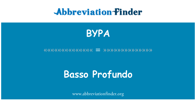 BYPA: Basso Profundo