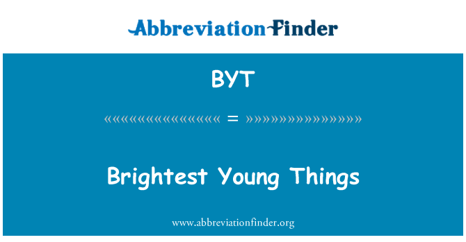 BYT: Brightest Young Things