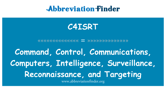 C4ISRT: Käsk, kontrolli, side, arvutite, luure, järelevalve, luure ja suunatud