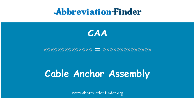 CAA: Cable Anchor Assembly