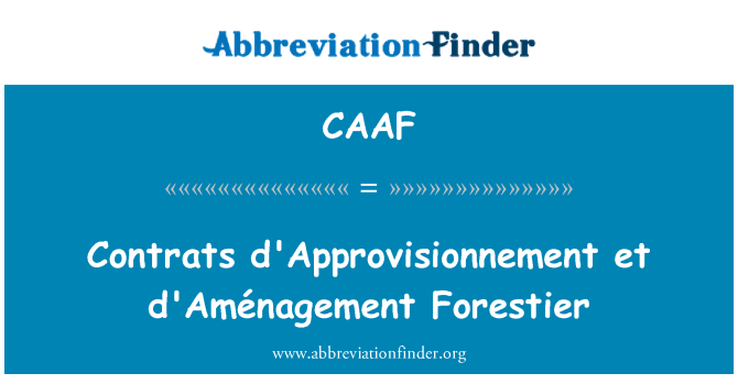 CAAF: Contrats approvisionnement et d'Aménagement Forestier