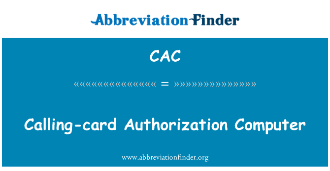 CAC: Calling-card Authorization Computer