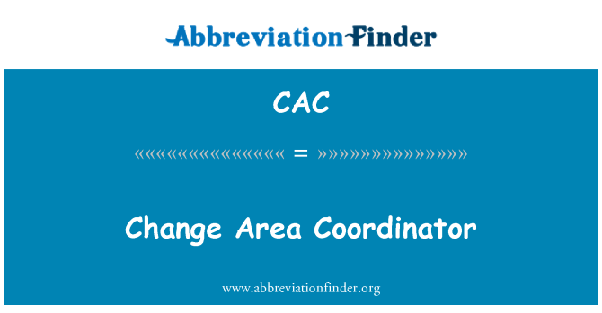 CAC: Coordenador da área de mudança