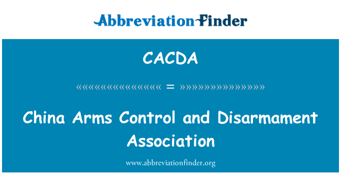 CACDA: चीन शस्त्र नियंत्रण और निरस्त्रीकरण एसोसिएशन