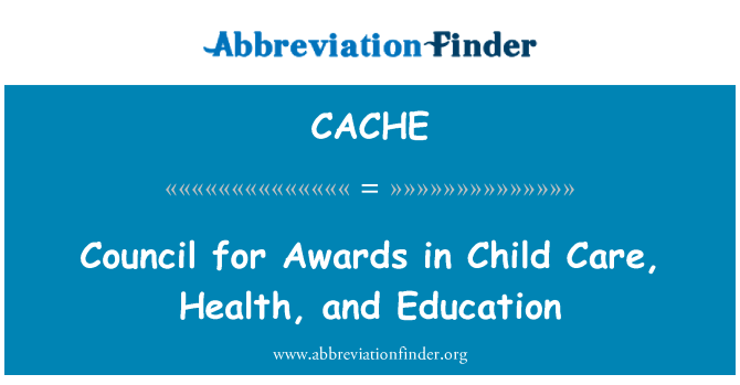 CACHE: สภาสำหรับรางวัลในการดูแลเด็ก สุขภาพ และการศึกษา
