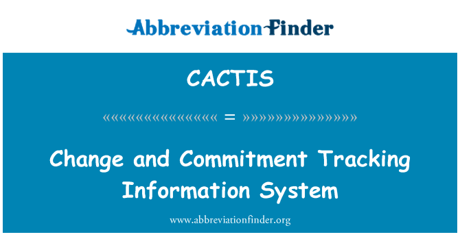 CACTIS: Canvi i el compromís de seguiment de sistema d'informació