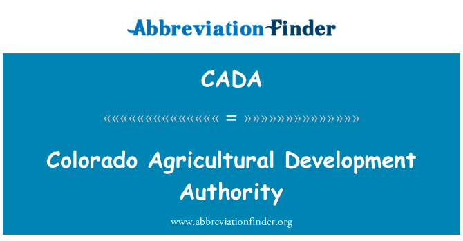 CADA: Colorado Agricultural Development Authority