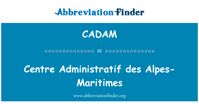 CADAM: Centrum Administratif des Alpes-Maritimes