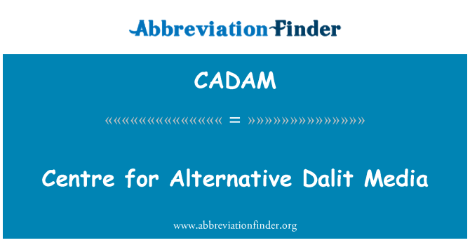 CADAM: वैकल्पिक दलित मीडिया के लिए केन्द्र