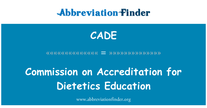 CADE: Commission on Accreditation for Dietetics Education