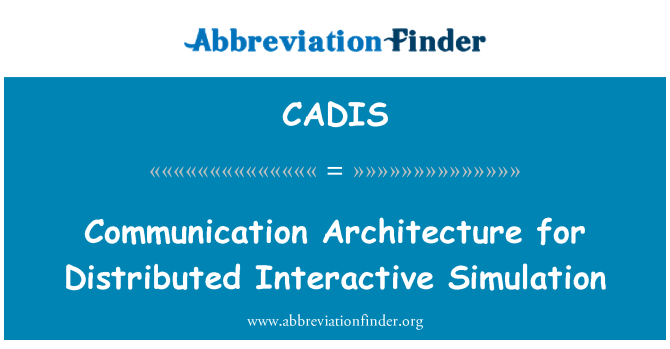 CADIS: Arhitectura de comunicare pentru simulare interactivă distribuite