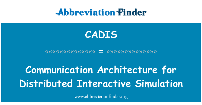 CADIS: Komunikacijske arhitekture za distribuirane interaktivne simulacije