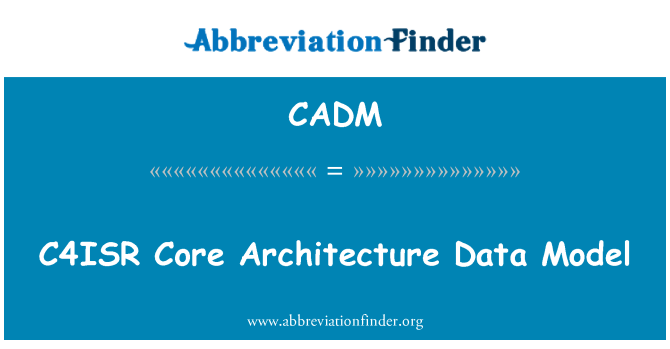 CADM: C4ISR-Core-Architektur-Datenmodell
