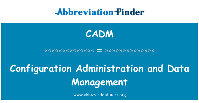 CADM: Konfigurationsadministrator und Datenmanagement