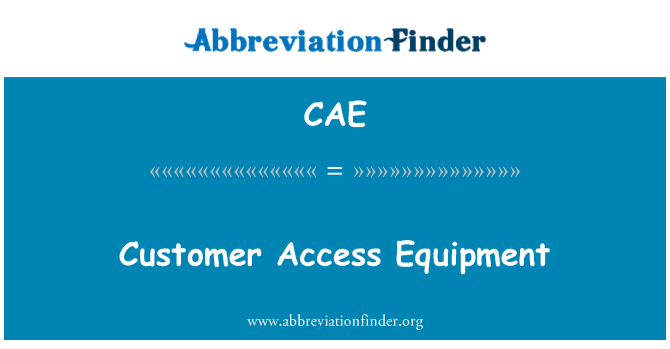 CAE: Equipo de acceso de cliente