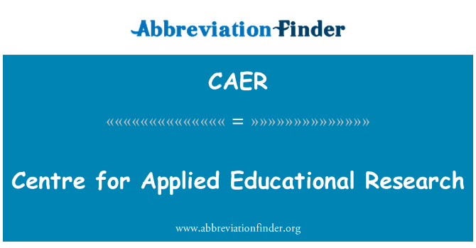 CAER: अनुप्रयुक्त शैक्षिक अनुसंधान के लिए केन्द्र