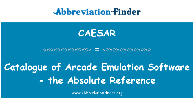 CAESAR: Katalog der Arcade-Emulations-Software - die Absolute Referenz