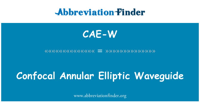 CAE-W: Confocal Annular Elliptic Waveguide