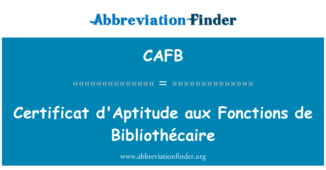 CAFB: Certificat d'Aptitude aux Fonctions de Bibliothécaire