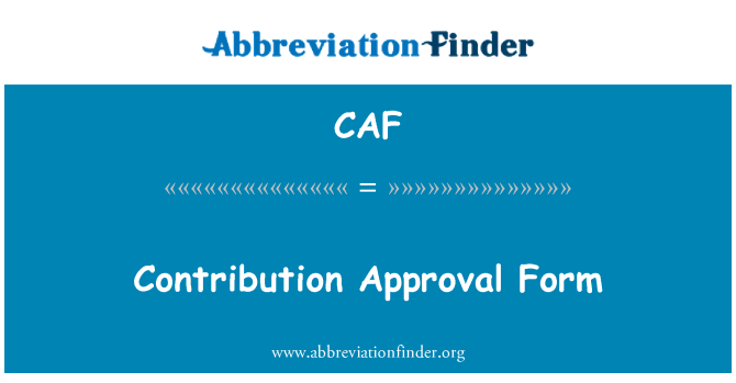 CAF: Contribution Approval Form