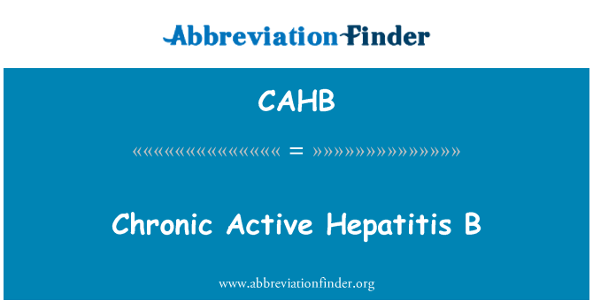 CAHB: Chronic Active Hepatitis B