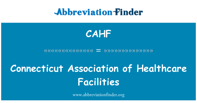 CAHF: Connecticut Association von Einrichtungen des Gesundheitswesens