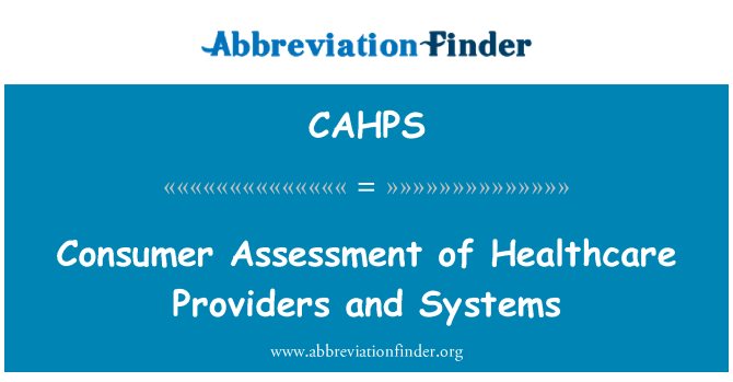 CAHPS: 消费者的医疗保健提供商和系统的评估