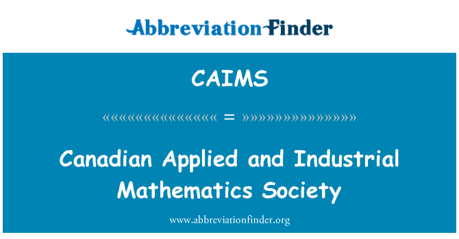 CAIMS: 加拿大的应用与工业数学学会