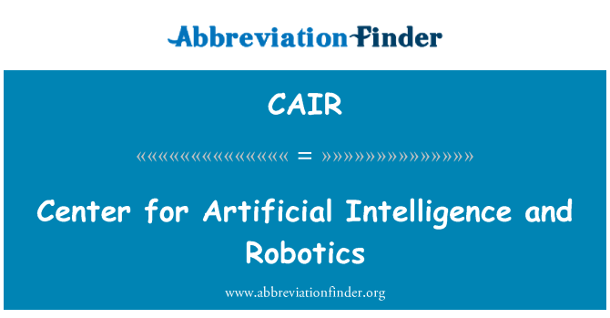 CAIR: Center for Artificial Intelligence and Robotics