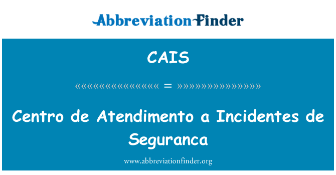 CAIS: Centro de Atendimento Incidentes de Seguranca