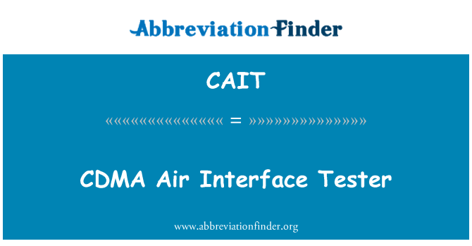 CAIT: CDMA Air Interface Tester