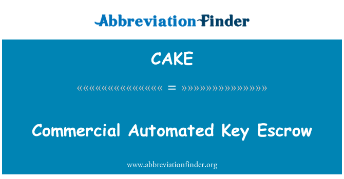 CAKE: Komercyjne zautomatyzowane klucz Escrow