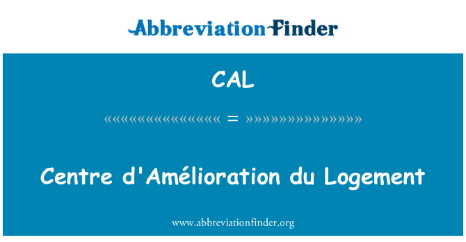 CAL: Du d'Amélioration de centro Logement