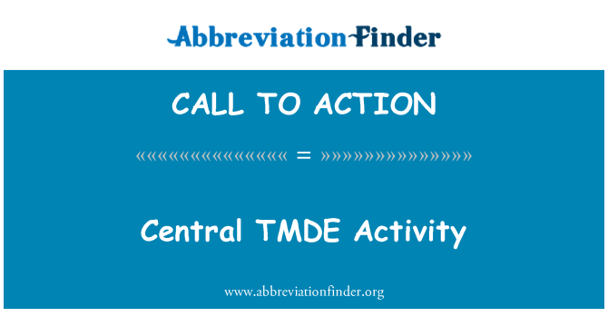 CALL TO ACTION: Centrale TMDE activiteit