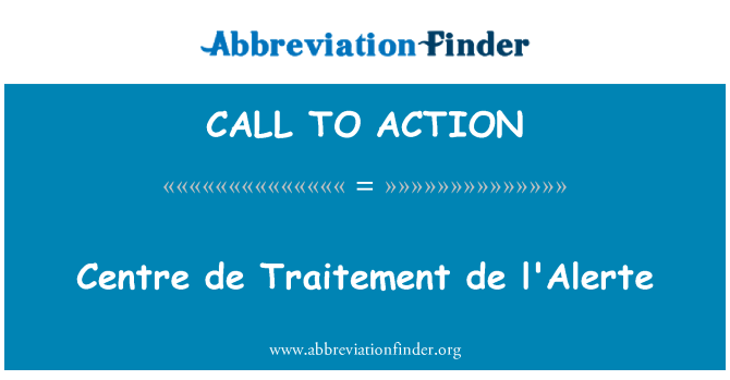 CALL TO ACTION: Centre de Traitement de l'Alerte