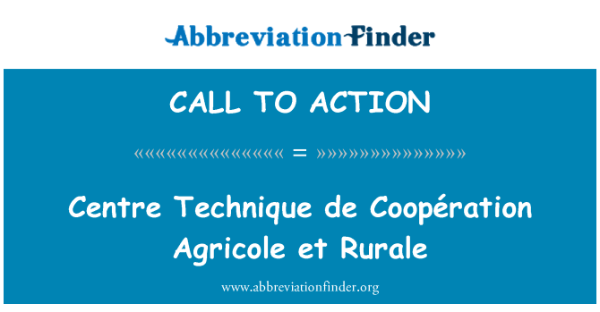 CALL TO ACTION: Pusat Agricole teknik de Coopération et Rurale