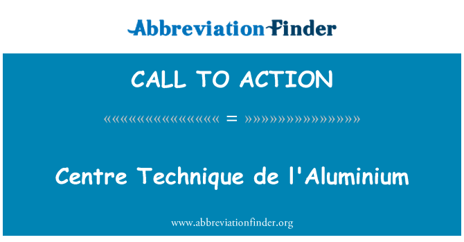 CALL TO ACTION: Canolfan dechneg de l'Aluminium