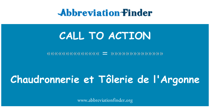 CALL TO ACTION: Chaudronnerie et Tôlerie デ l'Argonne