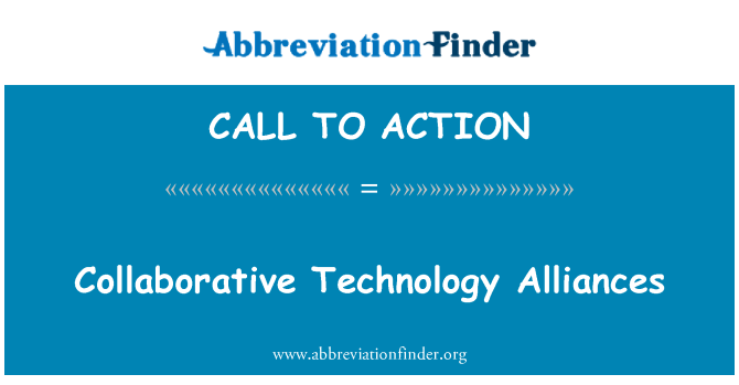 CALL TO ACTION: Collaborative Technology Alliances