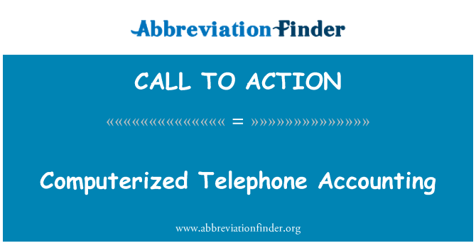 CALL TO ACTION: Computerized Telephone Accounting